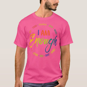 I Am Enough T-Shirt