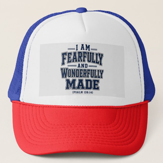  I Am Fearfully and Wonderfully Made Trucker Hat (Front)