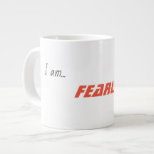 "I am... Fearless" Coffee Mug