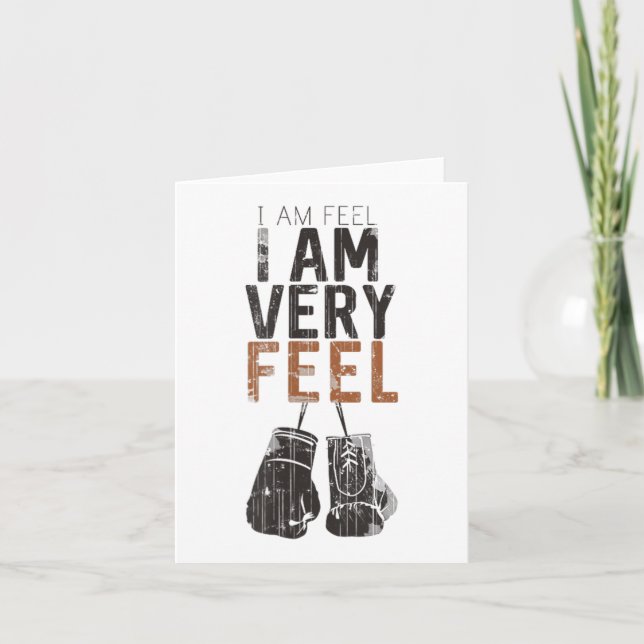 I Am Feel, I Am Very Feel, Boxing Motivation Quote Card (Front)