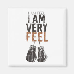 I Am Feel, I Am Very Feel, Boxing Motivation Quote Magnet