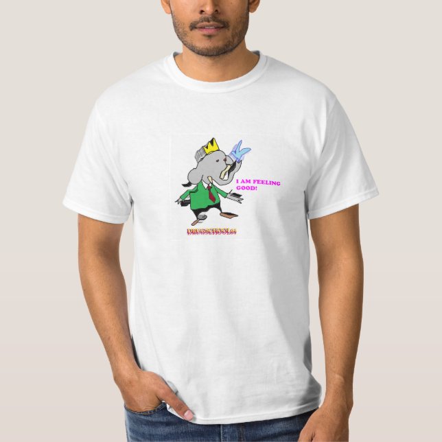 I AM FEELING GOOD T-Shirt (Front)