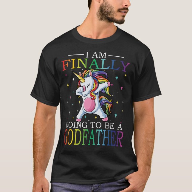 I Am Finally Going To Be A GODFATHER T-Shirt (Front)