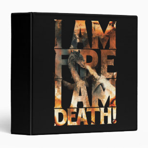 I Am Fire I Am Death! Binder