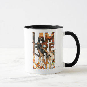 I Am Fire I Am Death! Mug
