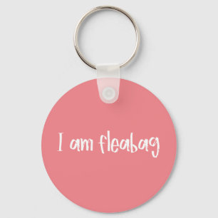 I am Fleabag Keychain