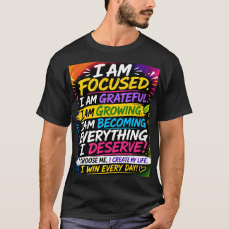 I am focused  T-Shirt