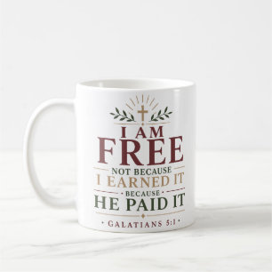 I Am Free Not Because I Earned It Grace Quote Coffee Mug