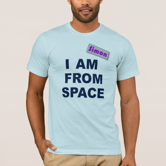 I am from Space T-Shirt (Front)