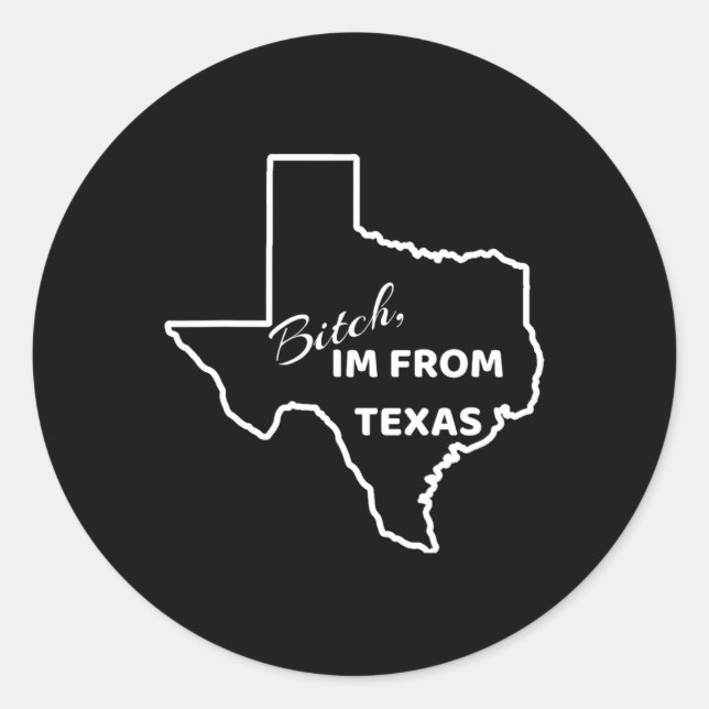 , I Am From Texa  Classic Round Sticker (Front)