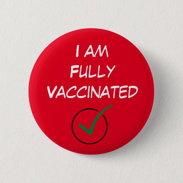 I am Fully Vaccinated, Covid Coronavirus  Button (Front)