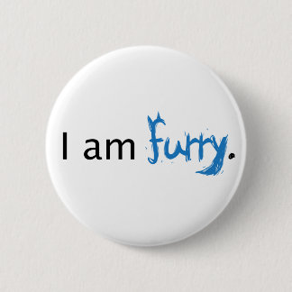 I am Furry 2 Inch Round Button