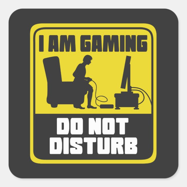 I Am Gaming Do Not Disturb Square Sticker (Front)