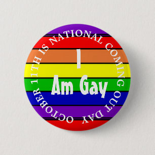 I am Gay, National Coming Out Day 2 Inch Round Button