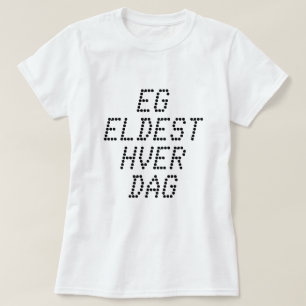 I am getting older every day, in Norwegian white T-Shirt