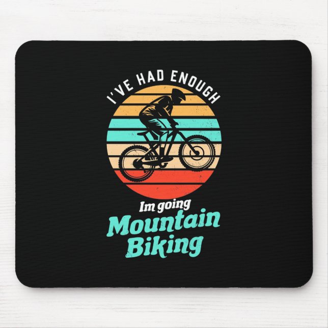 I Am Going Mountain Biking Mouse Pad (Front)