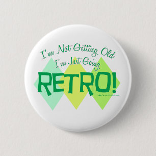 I am Going Retro! 2 Inch Round Button