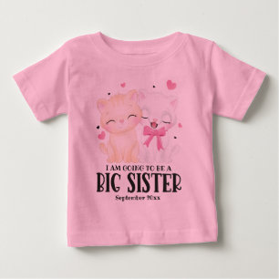 I Am Going To Be A Big Sister Baby Announcement T-Shirt