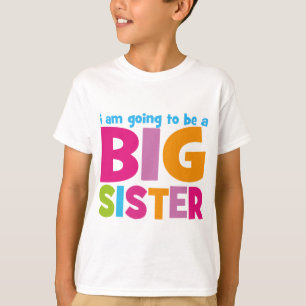 I am going to be a Big Sister T-Shirt