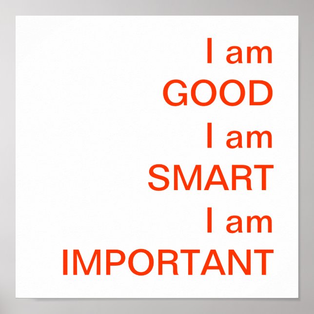 I am GOODI am SMARTI am IMPORTANT Poster (Front)