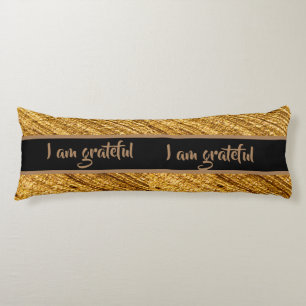 I am Grateful Body Pillow Gold Brown Design