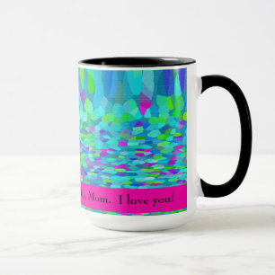 I Am Grateful for You Every Day, Mom. I Love You! Mug