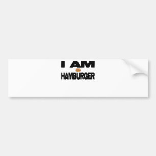I Am Hamburger Bumper Sticker