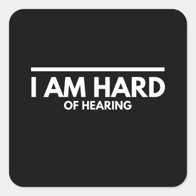 I Am Hard of Hearing Speak Clearly Square Sticker (Front)