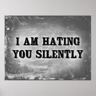 I Am Hating You Silently Poster