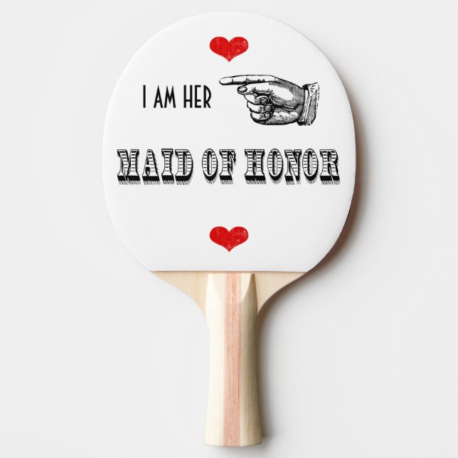 I am Her Maid Of Honour Ping Pong Paddle (Front)