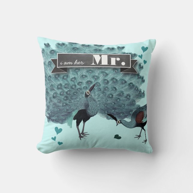 I am Her Mr. Peacock Pillow (Front)