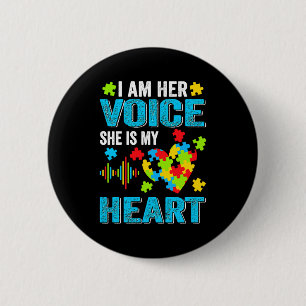I Am Her Voice She Is My Heart Autism Awareness Da 2 Inch Round Button
