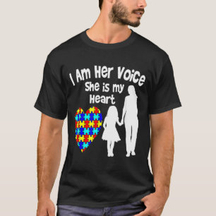 I Am Her Voice She Is My Heart Autism Mom 10657 T-Shirt