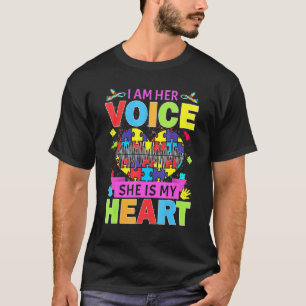 I Am Her Voice She Is My Heart Autism Mom T-Shirt