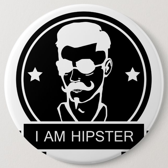 I am Hipster 6 Inch Round Button (Front)
