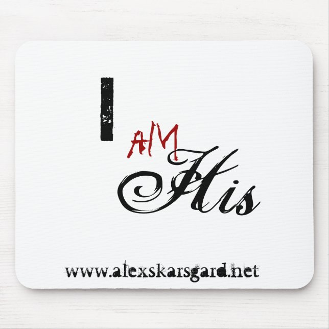 "I am His..." mousepad (Front)