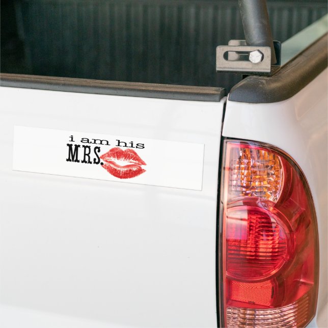 I am His Mrs. Bumper Sticker (On Truck)