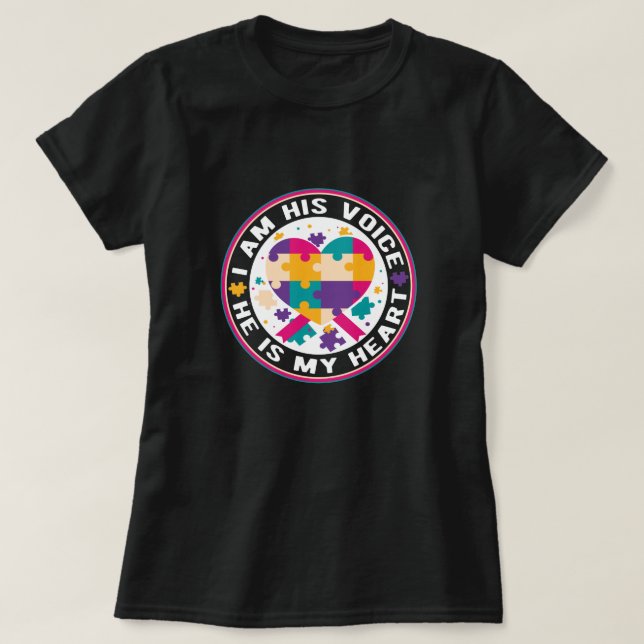 I Am His Voice Autism Mom - Autism Awareness Month T-Shirt (Design Front)