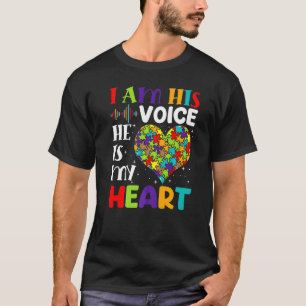 I Am His Voice He Is My Hear Autism Awareness Mom T-Shirt