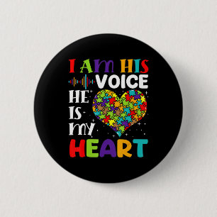 I Am His Voice He Is My Heart Autism Awareness Mom 2 Inch Round Button