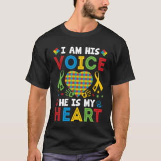 I Am His Voice He Is My Heart Autism Awareness Mom T-Shirt