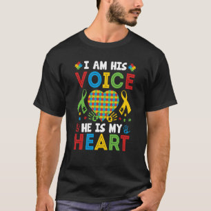 I Am His Voice He Is My Heart Autism Awareness Mom T-Shirt