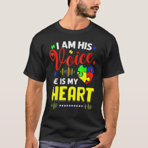I Am His Voice He Is My Heart Autism Awareness Mom T-Shirt
