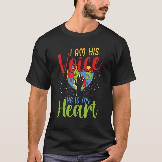 I Am His Voice He Is My Heart Autism Awareness & S T-Shirt (Front)