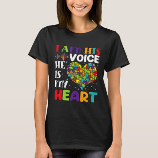 I Am His Voice He Is My Heart Autism Awareness Son T-Shirt