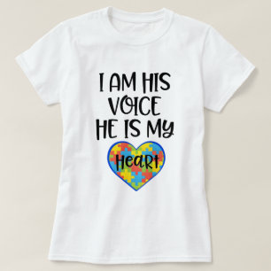 I am his Voice he is my Heart Autism Mom Quote T-Shirt