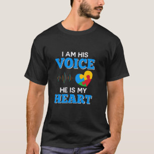 I Am His Voice He Is My Heart Autism Mom T-Shirt