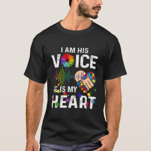 I Am His Voice He Is My Heart Shirt - Autism Mom D