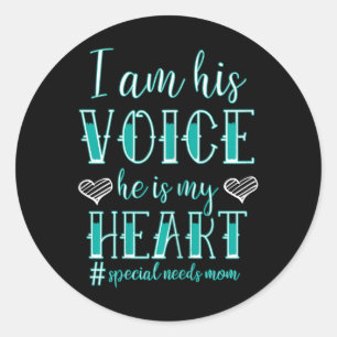 I Am His Voice He Is My Heart Special Needs Classic Round Sticker