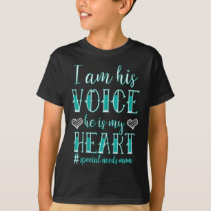 I Am His Voice He Is My Heart Special Needs T-Shirt